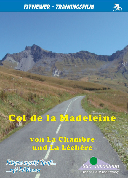 Col de la Madeleine - von La Chambre und La Lechere